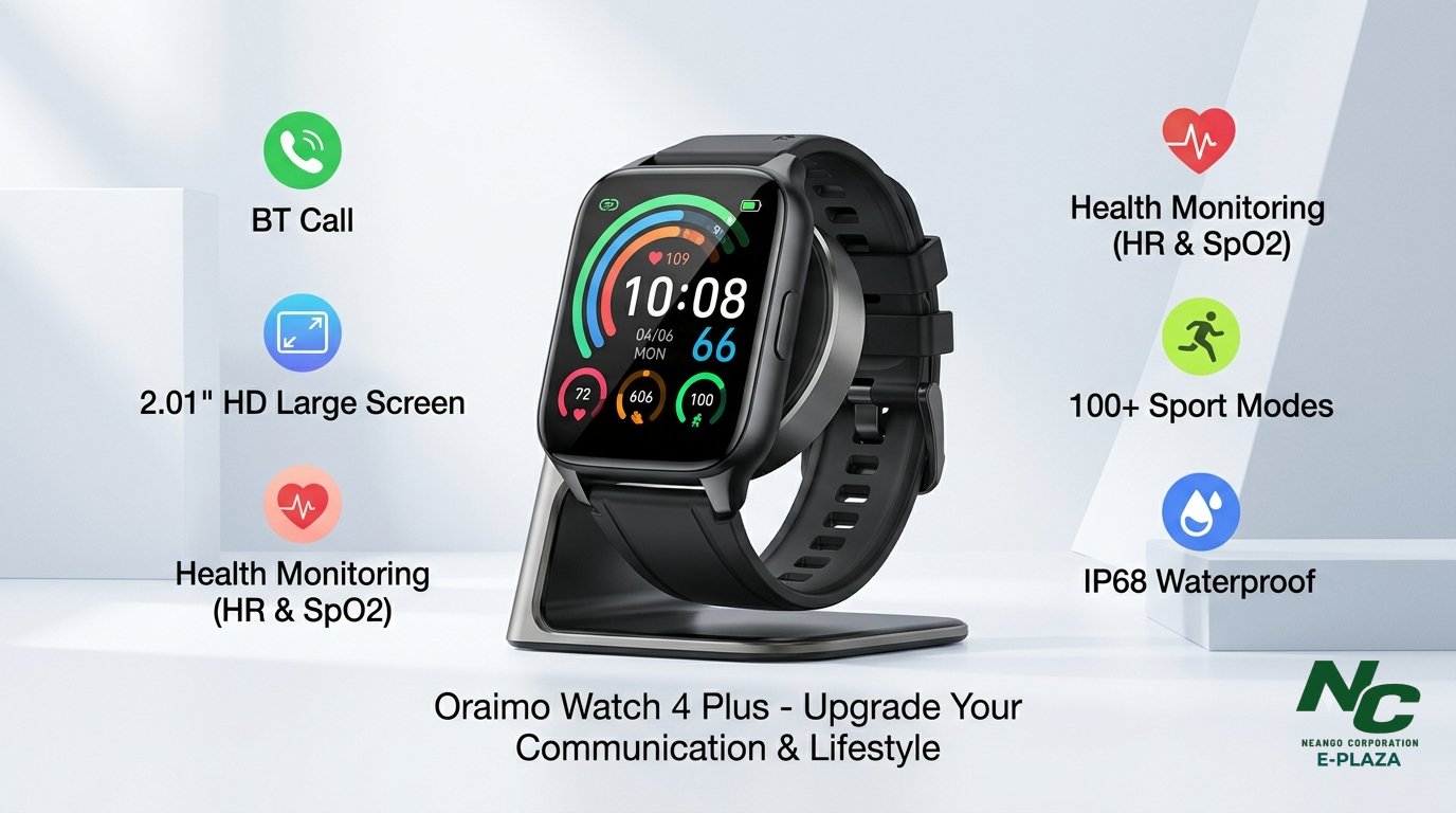Oraimo Watch 4 Plus - Neango Corporation